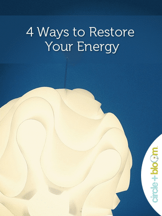 4 Ways to Restore Your Energy
