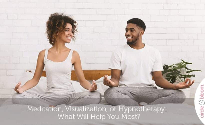 Meditation, Visualization, or Hypnotherapy: What Will Help You Most?