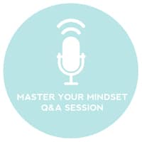 Circle+Bloom Podcast #17: Master your Mindset Q&A Session With Rosanne Austin ?