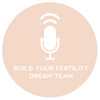 Circle+Bloom Podcast #27: Build Your Fertility Dream Team with Rosanne Austin?