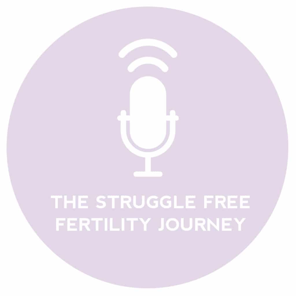Circle+Bloom Podcast #32: The Struggle Free Fertility Journey
