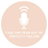Circle+Bloom Podcast #35: Take The Fear Out Of Fertility Failure