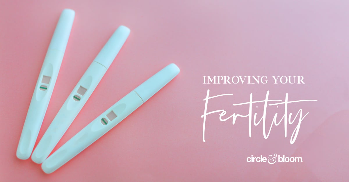 The 12 Places to Start When Trying to Improve Your Fertility