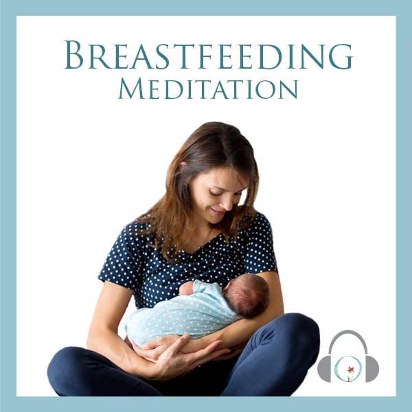 Breastfeeding Meditation - Circle and Bloom LLC