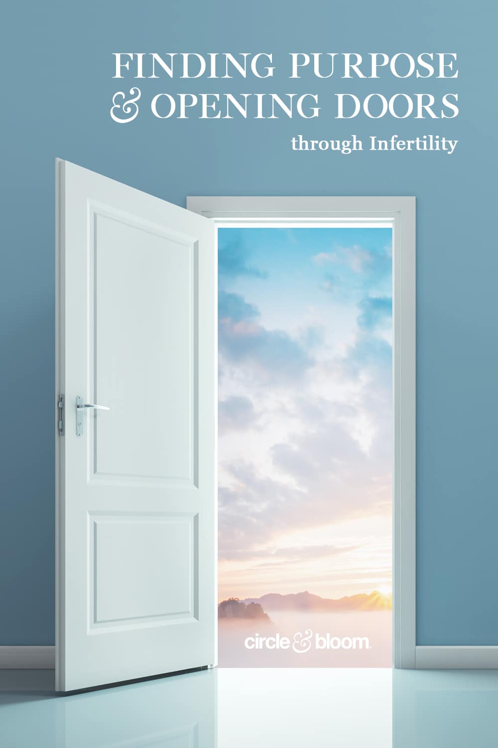 Finding Purpose and Opening Doors through Infertility