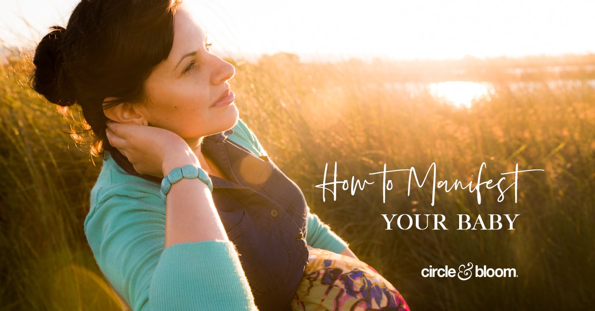 How to Manifest Your Baby