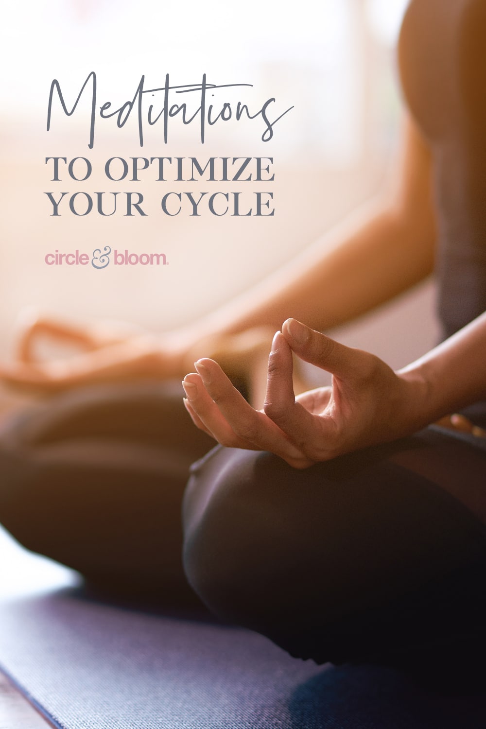 Meditations to Optimize Your Cycle 