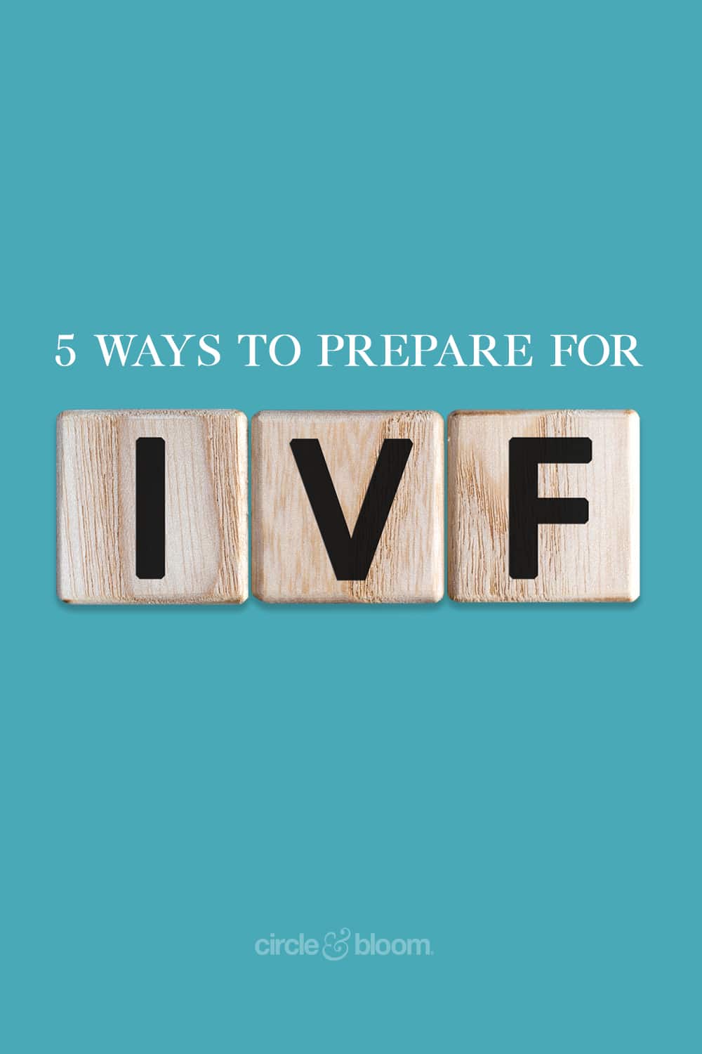 5 Ways to Prepare for IVF Treatments