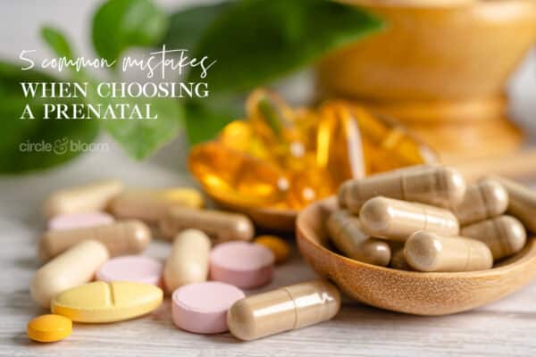 The 5 Most Common Mistakes When Choosing A Prenatal Multivitamin